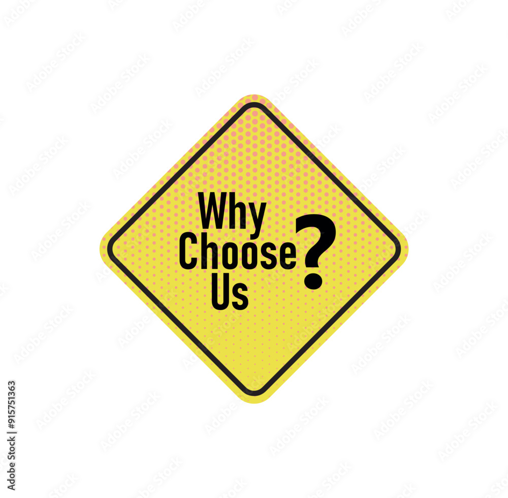 why choose us text information sign why choose us text information sign