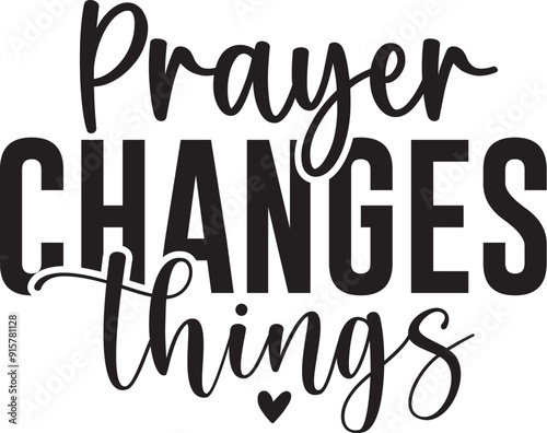 Prayer Changes Things