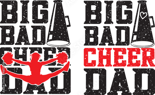 2 Styles Big Bad Cheer Dad, Cheerleader vector files