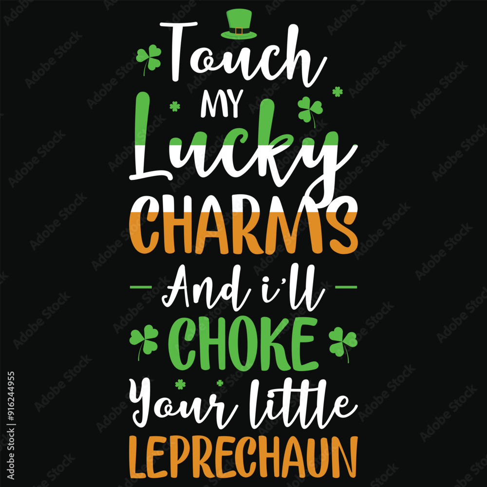 Obraz premium Touch my lucky charms irish st. Patrick day or irish celebrate day typography or graphics tshirt design