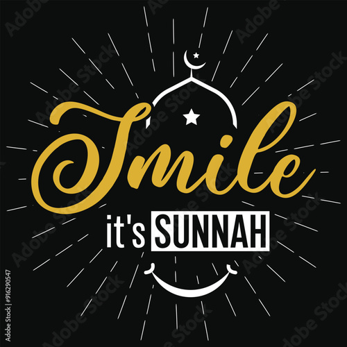 Smile it's sunnah islamic quote typography 
or graphics tshirt design