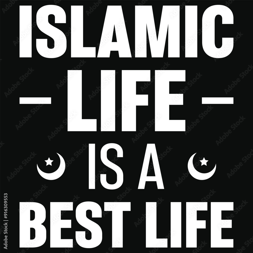 Islamic life is a best life islamic quote typography or graphics tshirt design Islamic life is a best life islamic quote typography or graphics tshirt design