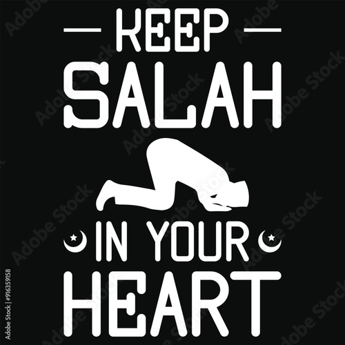 Keep salah in your heart islamic quote typography tshirt design