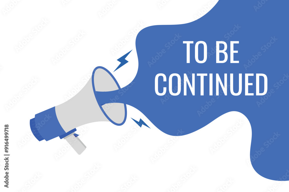 to be continued button, banner, label, template for website. to be continued text with colorful megaphone icon
to be continued button, banner, label, template for website. to be continued text with colorful megaphone icon