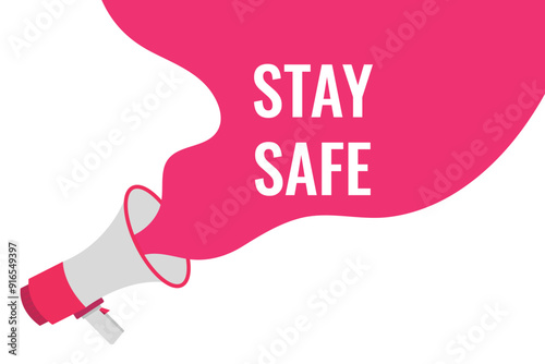 stay safe button, banner, label, template for website. stay safe text with colorful megaphone icon
