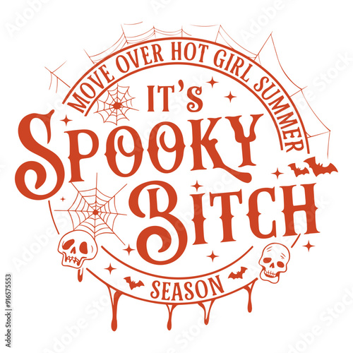 Move Over Hot Girl Summer It's Spooky Bitch Season SVG