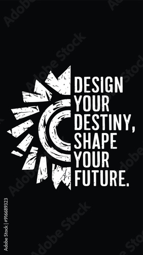 Design Your Destiny: Abstract Shape and Motivational Quote