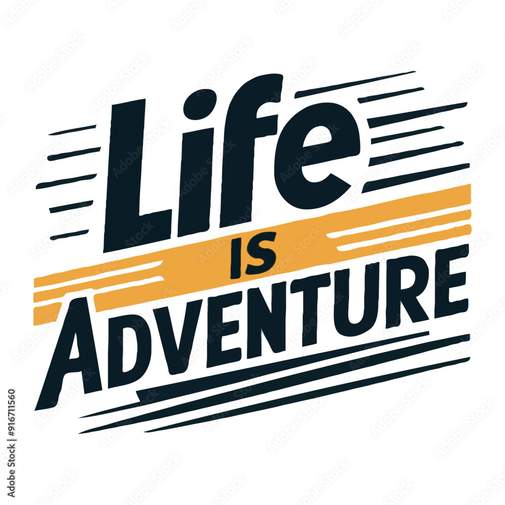Life is adventure motivational quote vector illustration Life is adventure motivational quote vector illustration
