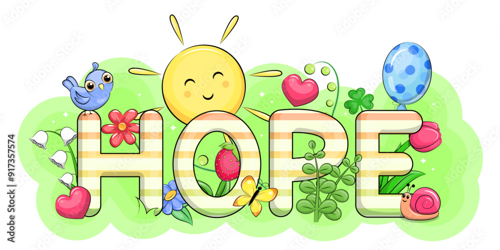 Fototapeta premium Hope. Cute cartoon word with sun, bird, snail, butterfly, balloon, flowers and hearts. Vector illustration on a green background.