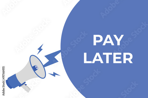 pay later button, banner, label, template for website. pay later text with colorful megaphone icon
