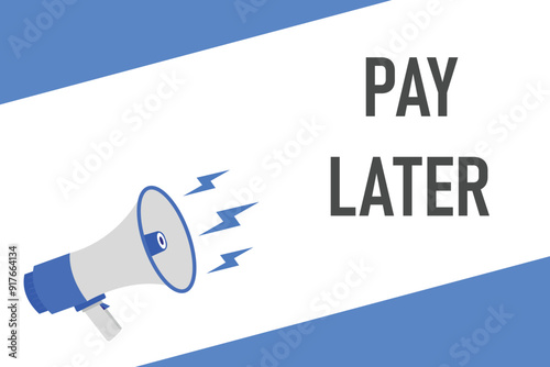 pay later button, banner, label, template for website. pay later text with colorful megaphone icon
