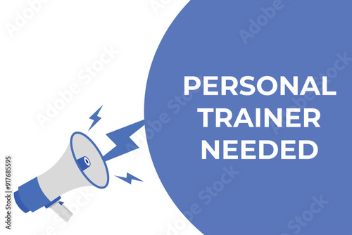 personal trainer needed button, banner, label, template for website. personal trainer needed text with colorful megaphone icon
