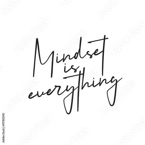 Mindset is everything. Philosophical quote. Vector illustration for tshirt, website, print, clip art, poster and print on demand merchandise.