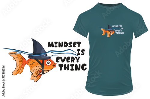 Mindset is everything. Philosophical quote goldfish with a shark fin helmet. Vector illustration for tshirt, website, print, clip art, poster and custom print on demand