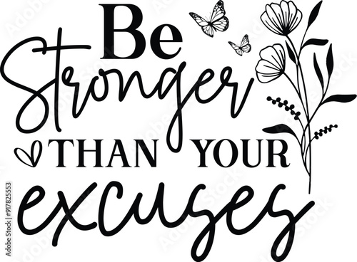 Be Stronger than your excuses SVG Design