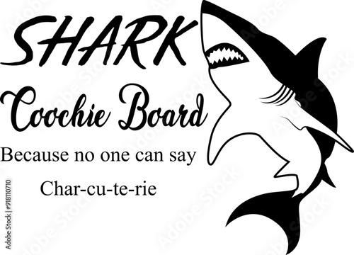 Shark Coochie Board Because no one can say Char-cu-te-rie Cricut and Silhouette SVG file