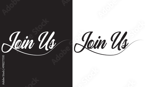 Join Us - custom calligraphy text. Modern brush lettering isolated on white and black background. EPS 10