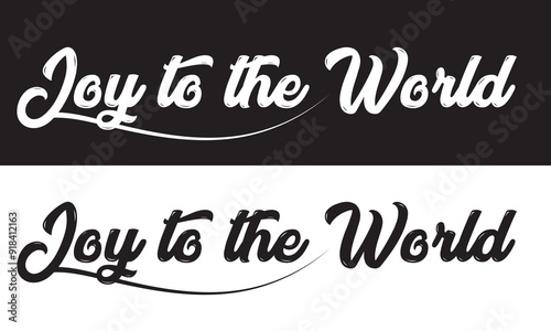 Joy to the world vintage lettering typography Black and  white ink brush calligraphy, isolated on white and black background. Vector illustration. EPS 10