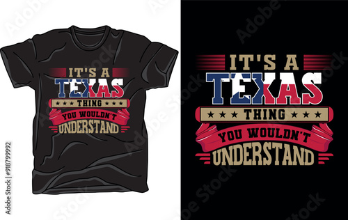 It's a Texas thing you wouldn't understand vector art illustration t-shirt design