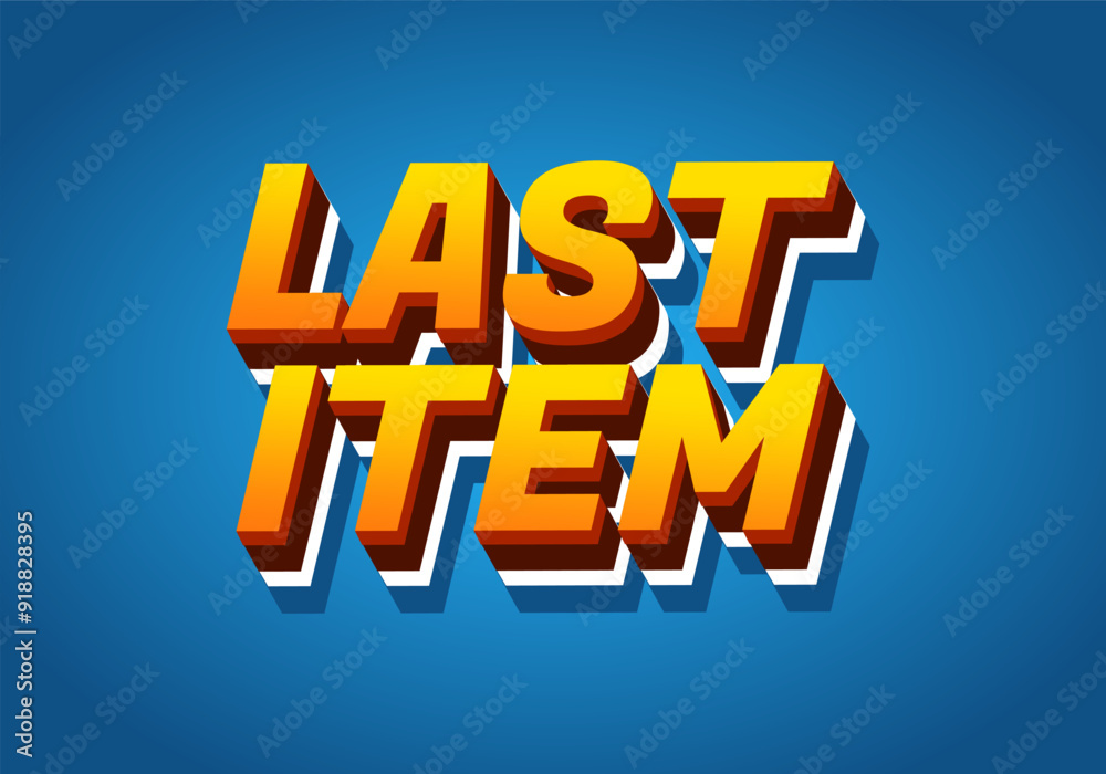 Last item. Text effect for ad promotion with 3D style Last item. Text effect for ad promotion with 3D style