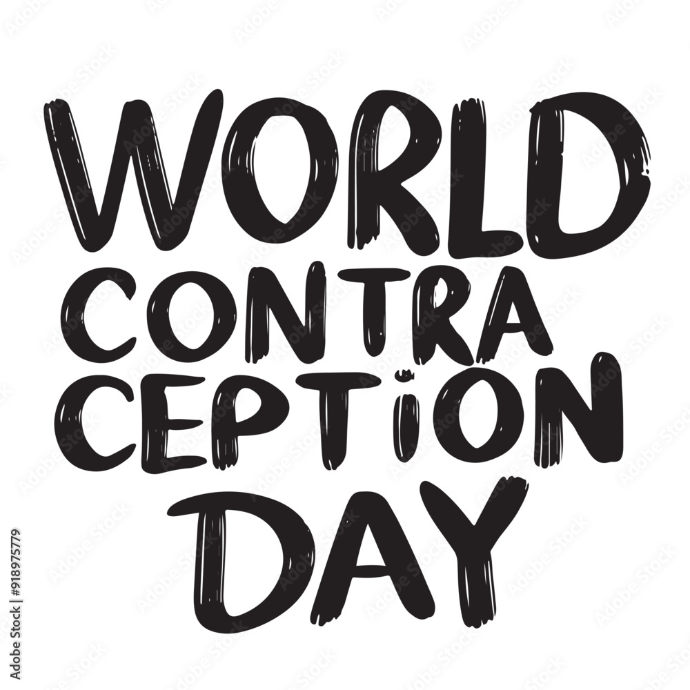 World Contraception Day text lettering. Hand drawn vector art. World Contraception Day text lettering. Hand drawn vector art.