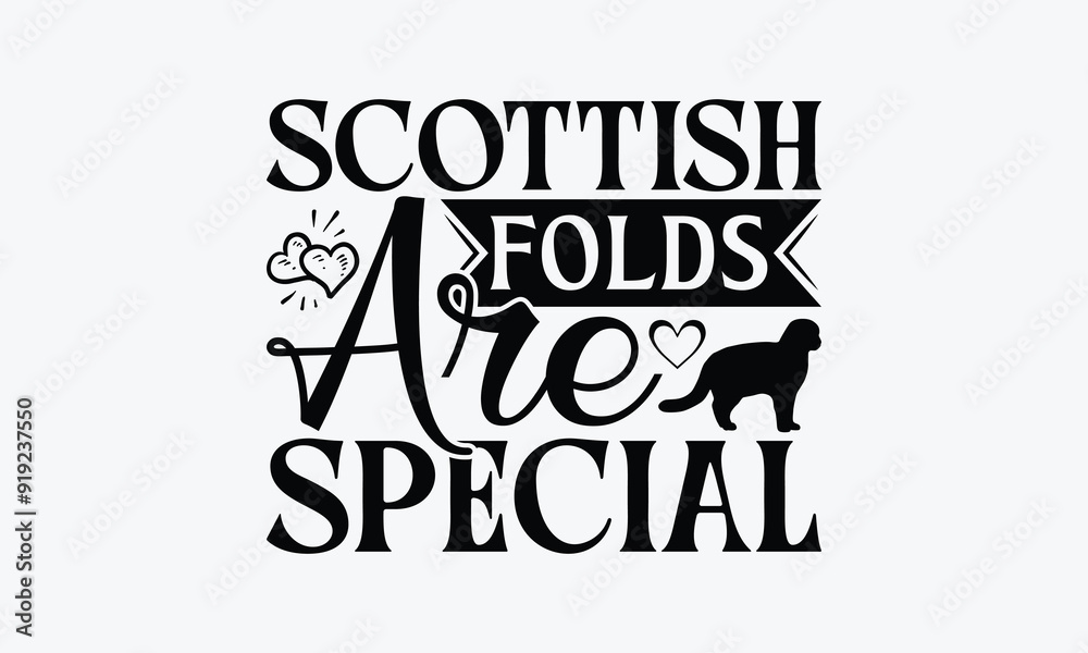 Scottish Folds Are Special - Scottish Fold Cat T-Shirt Design, Illustration With Hand-Lettering And Decoration Elements, Cameo, Cricut, Eps, Files A Cutting. Scottish Folds Are Special - Scottish Fold Cat T-Shirt Design, Illustration With Hand-Lettering And Decoration Elements, Cameo, Cricut, Eps, Files A Cutting.