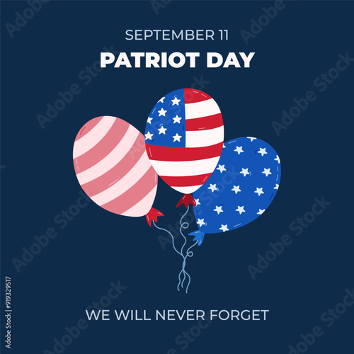 Memorial banner for American Patriot Day. Remembering September 11, 2001 poster template with cartoon illustration of balloons with USA flag. We will never forget minimalistic concept.