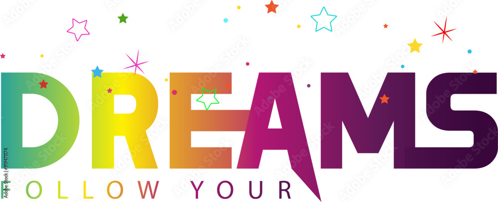 follow your dreams, follow your dreams inspirational quote, motivational quotes, illustration lettering quotes follow your dreams, follow your dreams inspirational quote, motivational quotes, illustration lettering quotes