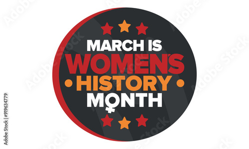 Women's History Month. Celebrated annual in March, to mark women’s contribution to history. Female symbol. Women's rights. Girl power in world. Poster, postcard, banner. Vector illustration