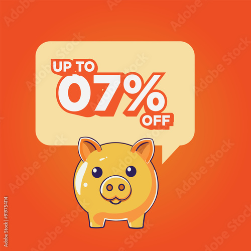 up to 07% OFF, image with orange background and drawing of a pig, finance and economy, piggy bank.