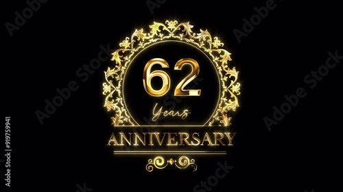 62nd Anniversary Celebration. Happy 62 Years Anniversary Animation in Gold Color on the Transparent Background, Alpha Channel. Great for greetings, celebrations, events, and gifts.