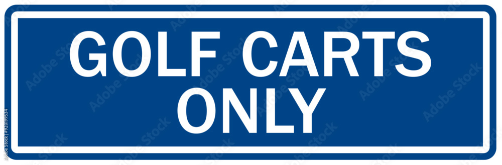 Golf cart sign golf cart only Golf cart sign golf cart only