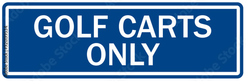 Golf cart sign golf cart only