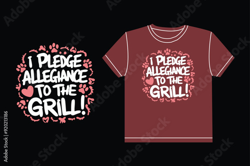 I pledge allegiance to the grill typography tshirt design
