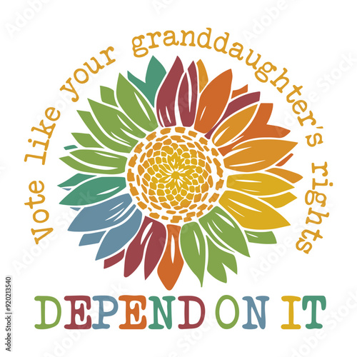 Vote Like Your Granddaughters Rights Depend On It SVG