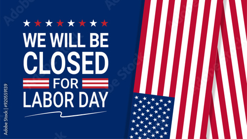 Labor Day Closure with Waving American Flag