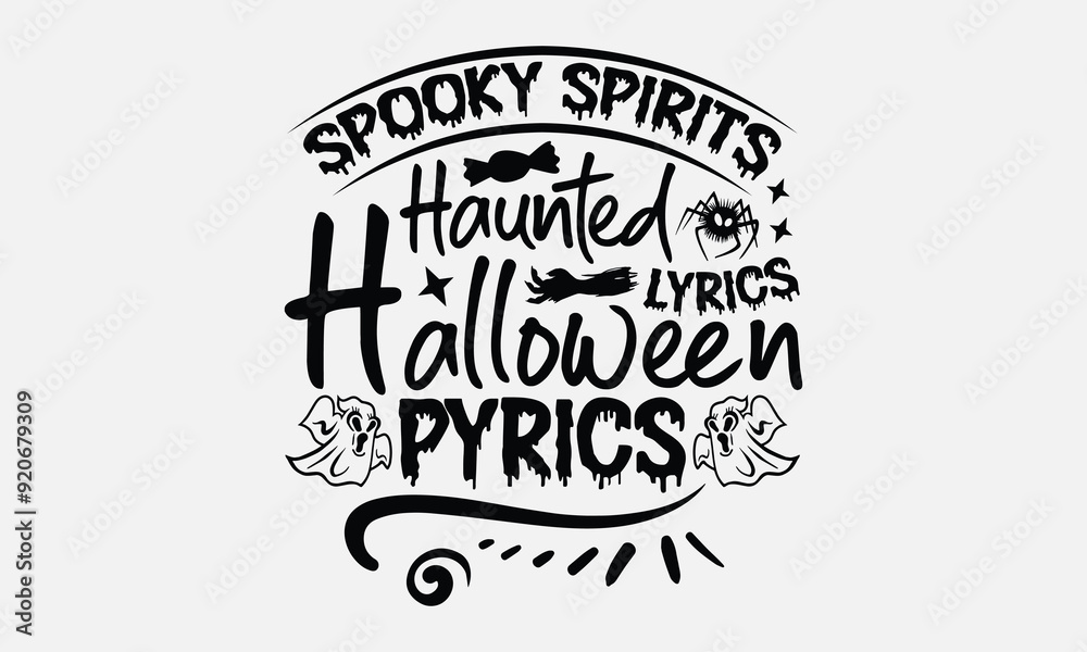 Fototapeta premium Spooky Spirits Haunted Lyrics Halloween Pyrics- Halloween t shirt design, Hand Drawn Vintage Illustration With Hand-Lettering And Decoration Elements, ai Files For Cutting.
