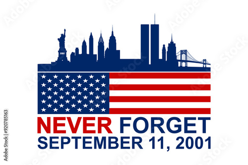 September 11th 911 Patriot Day memorial - American flag, Twin Towers, NYC skyline, We Will Never Forget, USA remembrance, tribute illustration for patriotism.