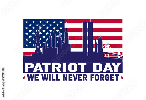 September 11th 911 Patriot Day memorial - American flag, Twin Towers, NYC skyline, We Will Never Forget, USA remembrance, tribute illustration for patriotism.