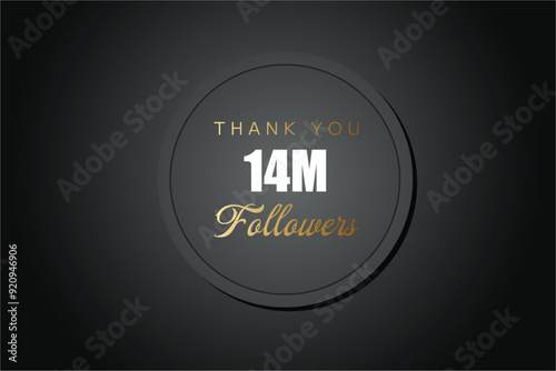 14000000  OR 14m followers celebration. Thank you 14000000  followers congratulation template banner. banner for social 14m friends and followers. celebrate subscribers and followers.
 photo