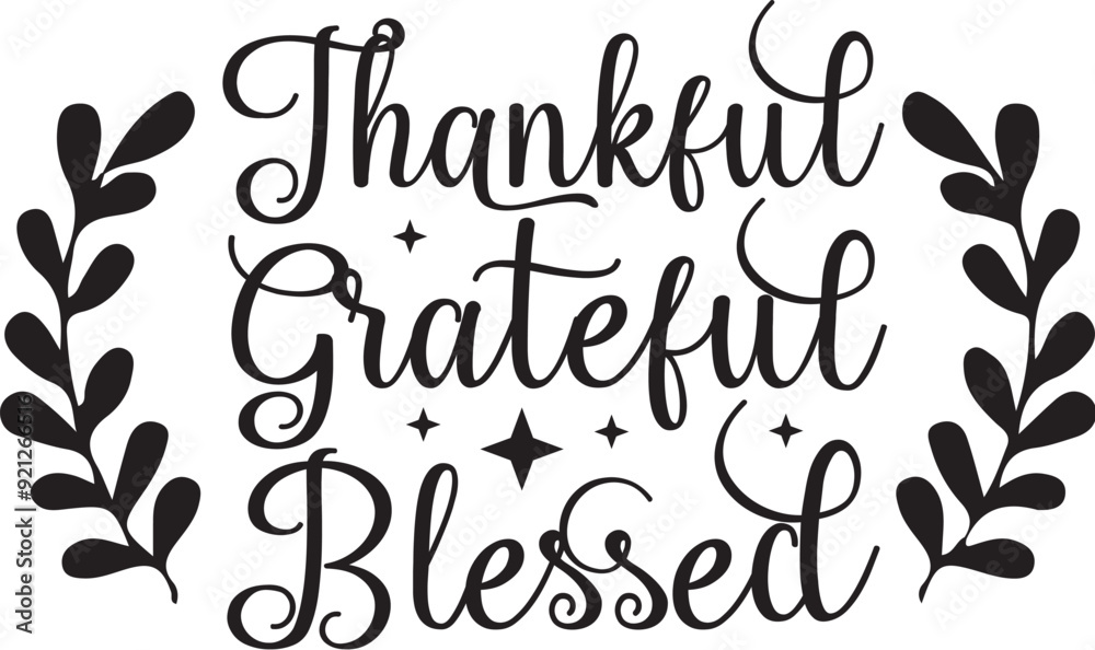 Thankful Grateful Blessed