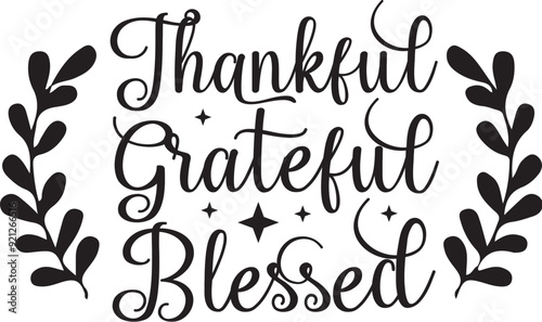 Thankful Grateful Blessed