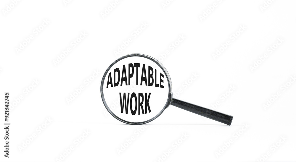 Adaptable work symbol. Concept words Adaptable work in beautiful magnifying glass. Beautiful white paper background. Business Adaptable work concept. Copy space. Adaptable work symbol. Concept words Adaptable work in beautiful magnifying glass. Beautiful white paper background. Business Adaptable work concept. Copy space.