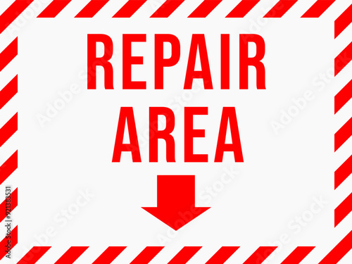 Label with an arrow that says "Repair area", suitable for indication in industry and manufacturing