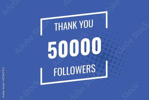 50000  OR 50k followers celebration. Thank you 50000  followers congratulation template banner. banner for social 50k friends and followers. celebrate subscribers and followers.
