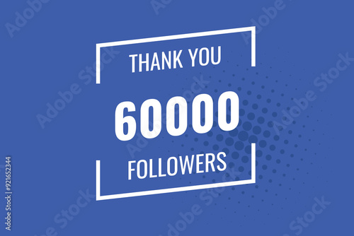 60000 OR 60k followers celebration. Thank you 60000 followers congratulation template banner. banner for social 60k friends and followers. celebrate subscribers and followers. 