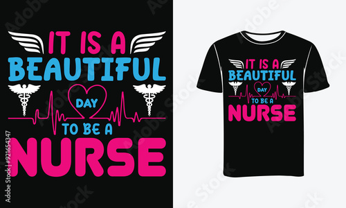 It is a Beautiful day to be a Nurse t-shirt design - Print, Poster . 