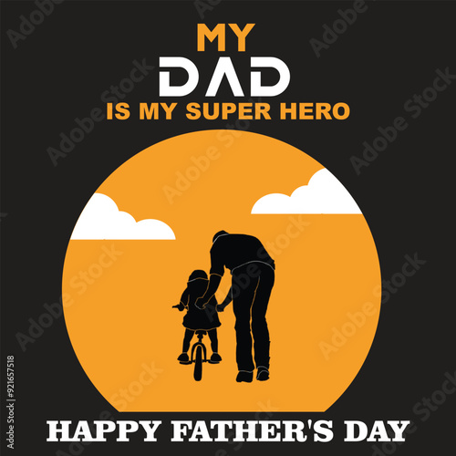 My Dad My Super Hero