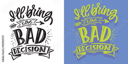 Cute hand drawn doodle lettering quote. Lettering for t-shirt design, mug print, bag print, clothes fashion. 100% hand drawn vector image.
