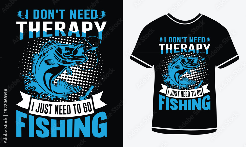 I don't need therapy i just need to go fishing t shirt design, vector T-shirt, Graphic template, fish man,
Fishing text t- shirt design Free Vector3.eps, Fishing T-shirt Design Template, Print.
I don't need therapy i just need to go fishing t shirt design, vector T-shirt, Graphic template, fish man,
Fishing text t- shirt design Free Vector3.eps, Fishing T-shirt Design Template, Print.